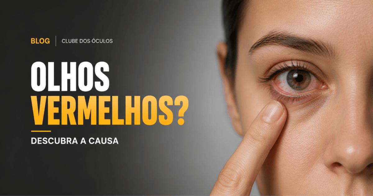 Porque os Seus Olhos Ficam Vermelhos?