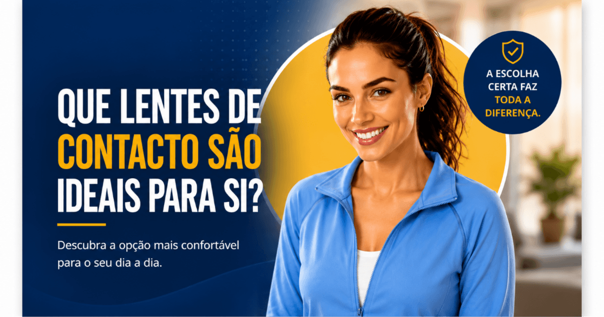 Evite Erros ao Escolher Lentes de Contacto
